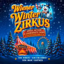 Werbegrafik f&uuml;r den Wiener Winterzirkus: Winterliche Zirkuszelt-Szene mit verschneiten Tannen, Riesenrad und Clown. Gro&szlig;es Logo &sbquo;Wiener Winterzirkus&lsquo; sowie die Texte "Spa&szlig;, Action &amp; zauberhafte Shows f&uuml;r die ganze Familie" und "Ein Zirkus &ndash; ein Erlebnis"