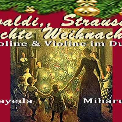 Vivaldi, Strauss &amp; ausgesuchte Weihnachtslieder