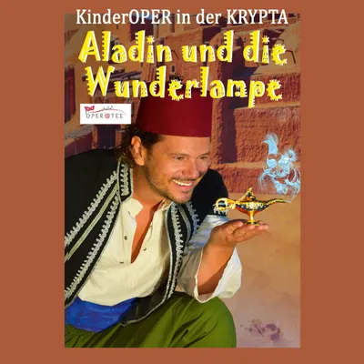 Aladin und die Wunderlampe - Kinderoper in der Krypta